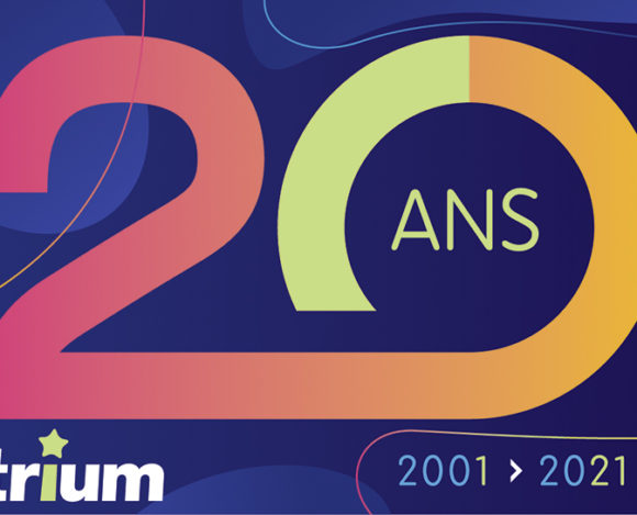 2001-2021 : Trium fête ses 20 ans ! Retour sur une belle aventure…